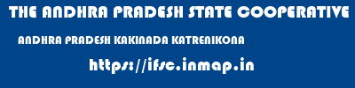 THE ANDHRA PRADESH STATE COOPERATIVE BANK LIMITED  ANDHRA PRADESH KAKINADA KATRENIKONA   ifsc code